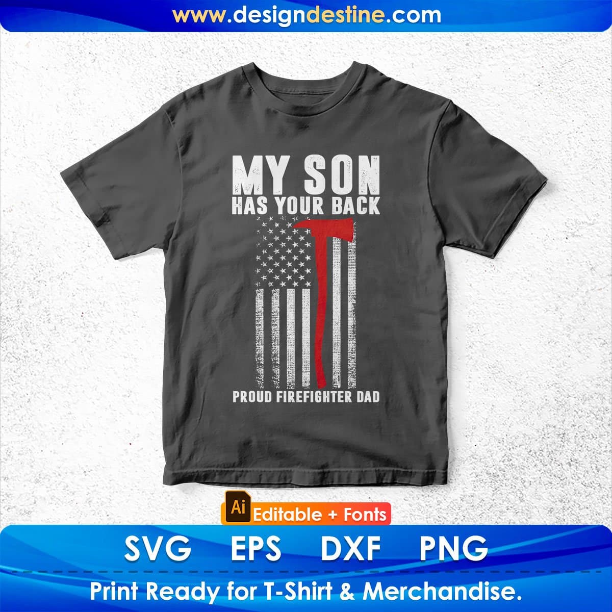 American Flag My Son Has Your back Proud Firefighter Dad T shirt Design In Ai Svg Cutting Printable Files