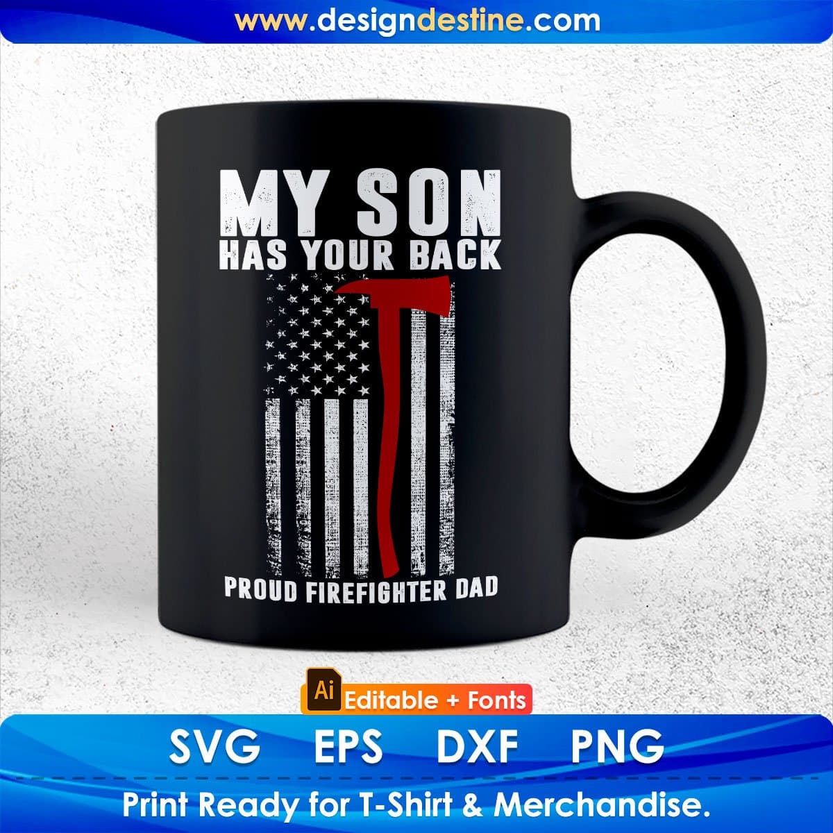 American Flag My Son Has Your back Proud Firefighter Dad T shirt Design In Ai Svg Cutting Printable Files