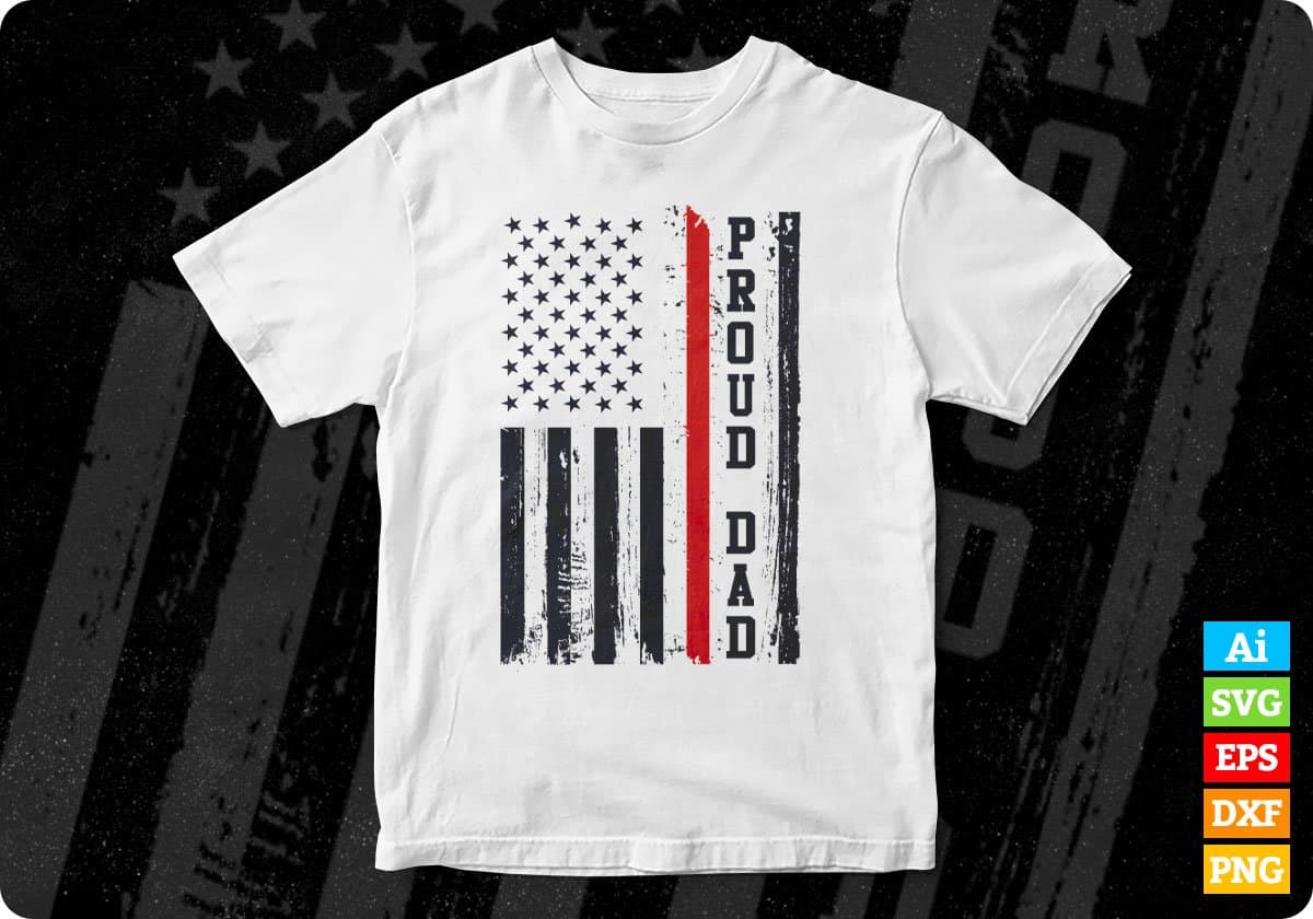 American Flag Proud Dad Firefighter Editable T shirt Design In Ai Png Svg Cutting Printable Files