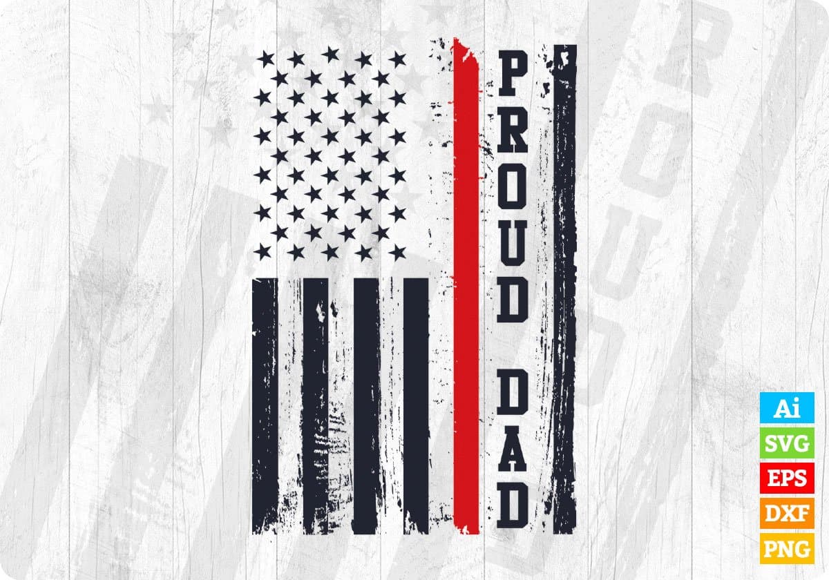 American Flag Proud Dad Firefighter Editable T shirt Design In Ai Png Svg Cutting Printable Files