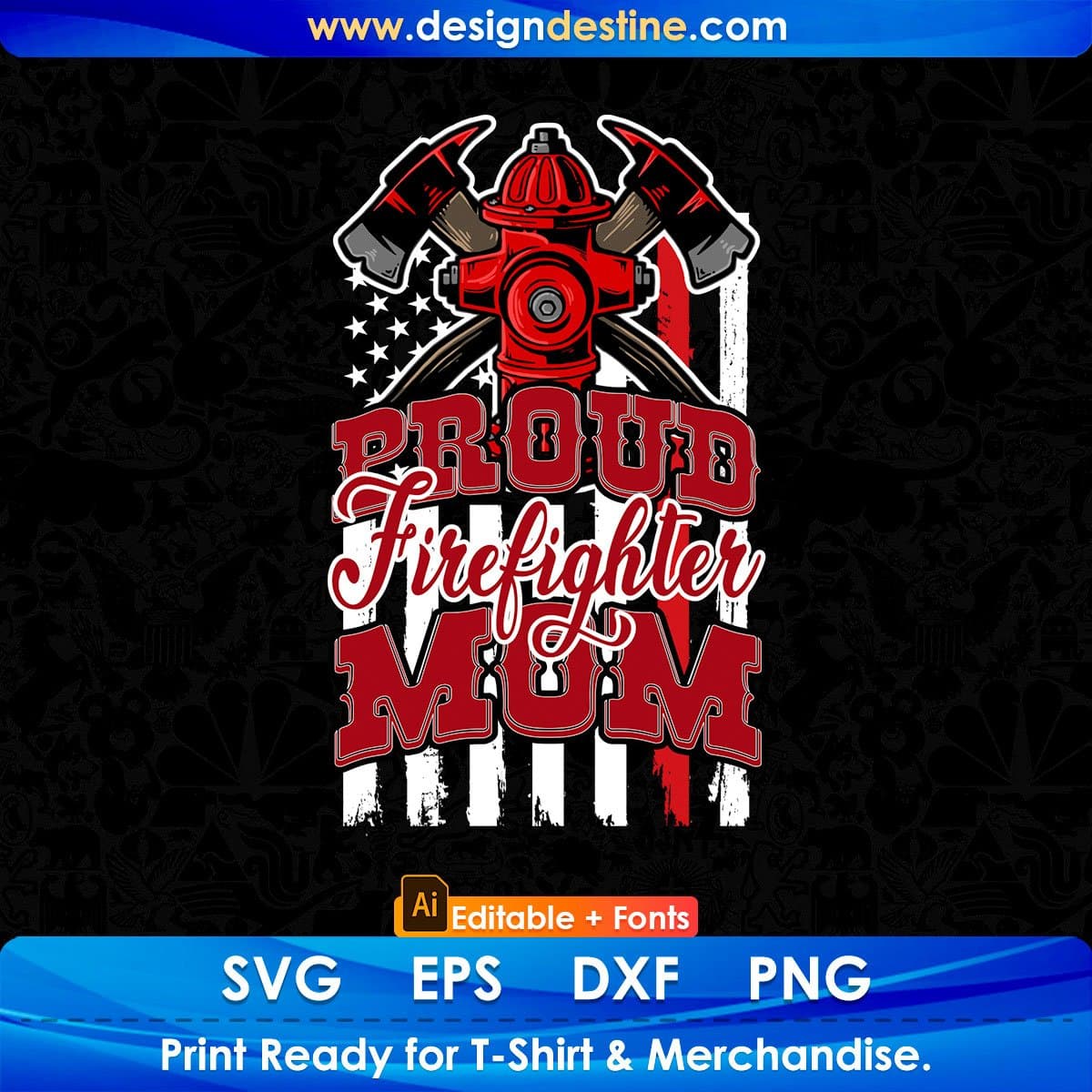 American Flag Proud Firefighter Mom T shirt Design In Ai Png Svg Cutting Printable Files