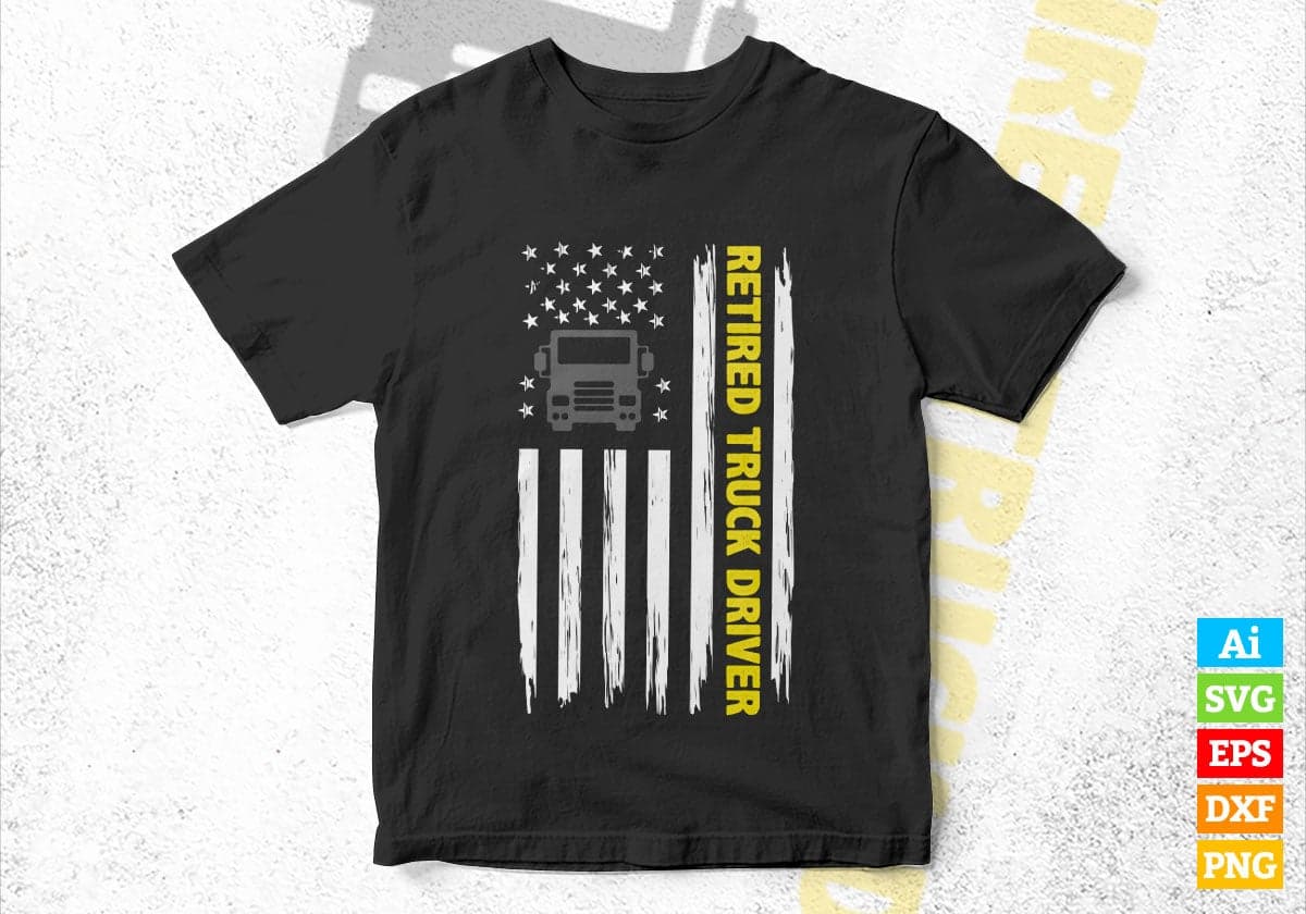 American Flag Retired Truck Driver Editable Vector T-shirt Design in Ai Svg Png Files