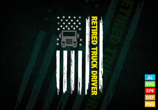 American Flag Retired Truck Driver Editable Vector T-shirt Design in Ai Svg Png Files