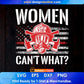 American Flag Women Can't What Firefighter T shirt Design In Ai Png Svg Cutting Printable Files