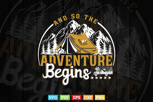 And So The Adventure Begins Camping Road Trip Svg T shirt Design.