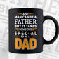 Any Man Can Be a Father But It Take Someone Special To Be A Dad Father's day Vector T shirt Design in Ai Png Svg Files
