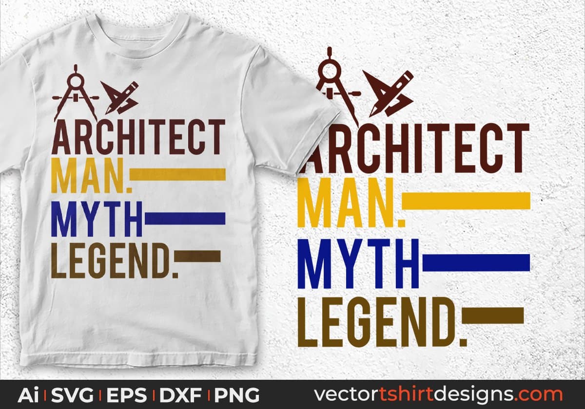 Architect Man Myth Legend Architect Editable T shirt Design Svg Cutting Printable Files