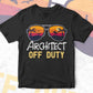 Architect Off Duty With Sunglass Funny Summer gift Editable Vector T-shirt Designs Png Svg Files