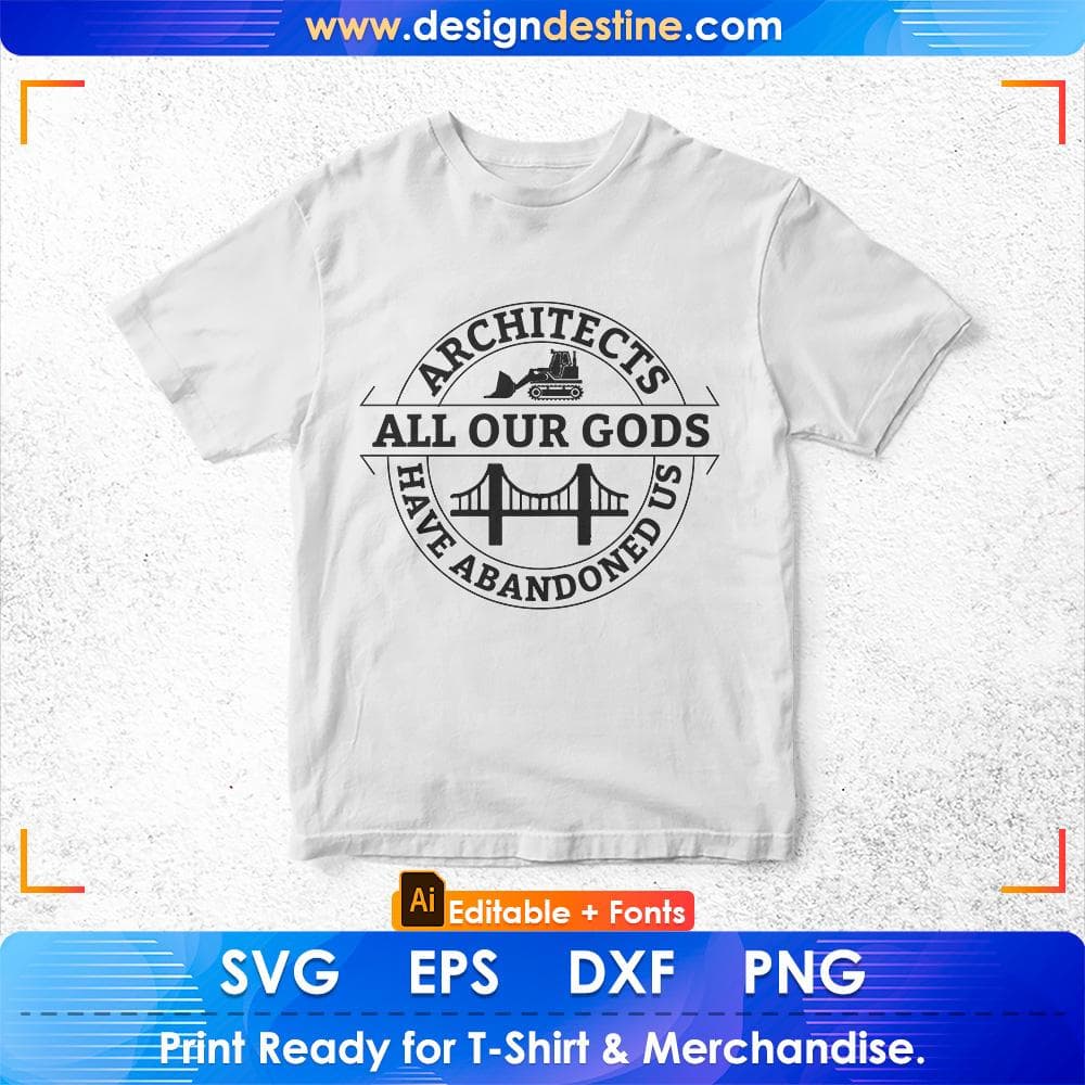 Architects All Our Gods Have Abandoned Us Editable T shirt Design Svg Cutting Printable Files