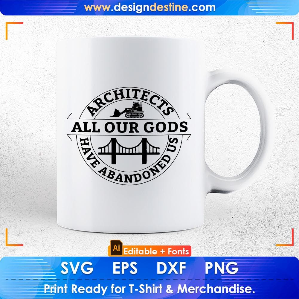 Architects All Our Gods Have Abandoned Us Editable T shirt Design Svg Cutting Printable Files