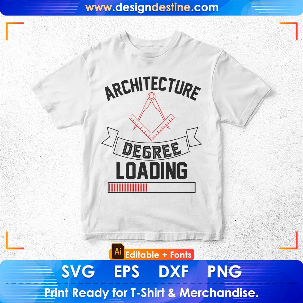 Architecture Degree Loading Architect Editable T shirt Design Svg Cutting Printable Files