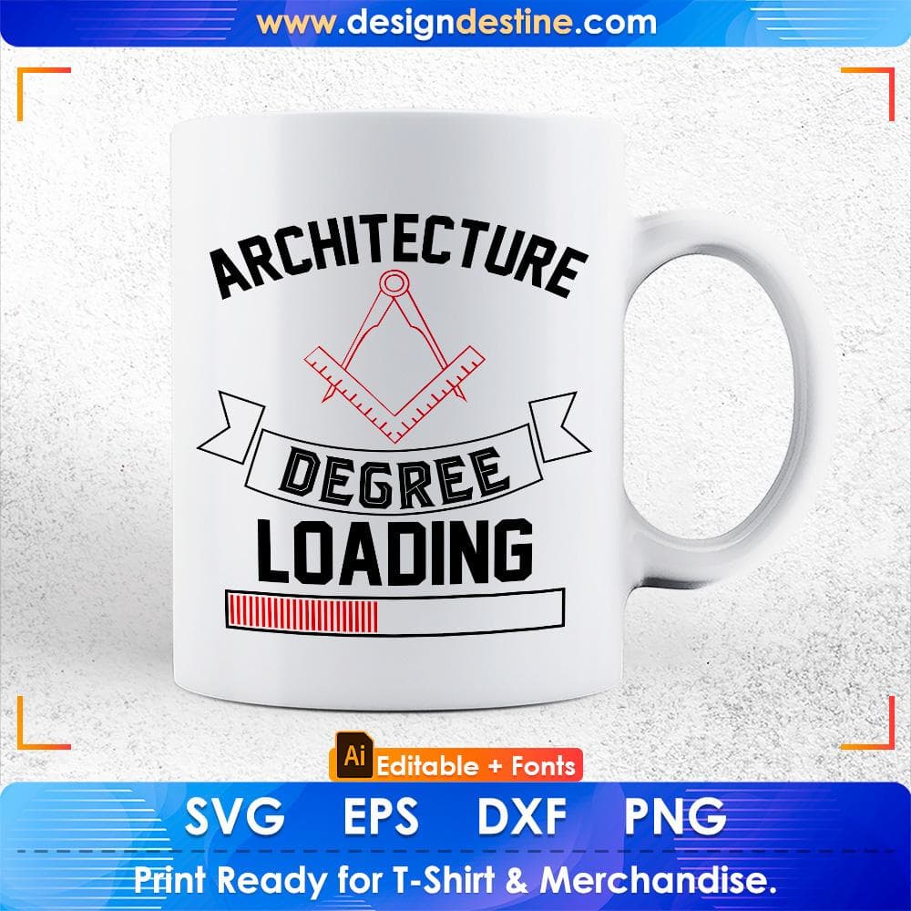 Architecture Degree Loading Architect Editable T shirt Design Svg Cutting Printable Files