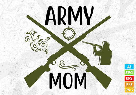 Army Mom Mother's Day T shirt Design In Svg Png Cutting Printable Files