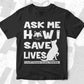 Ask Me How i Save Lives Dog Vector T-shirt Design in Ai Svg Png Files