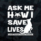 Ask Me How i Save Lives Dog Vector T-shirt Design in Ai Svg Png Files