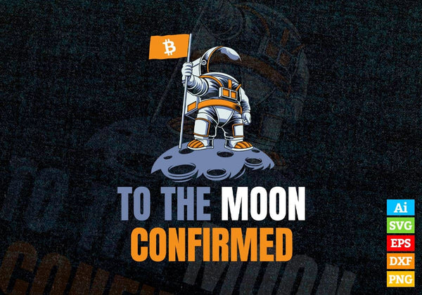 products/astronaut-to-the-moon-confirmed-with-crypto-btc-bitcoin-editable-vector-t-shirt-design-in-770.jpg