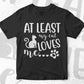 At Least My Cat Loves Me Valentine's Day Editable Vector T-shirt Design in Ai Svg Png Files