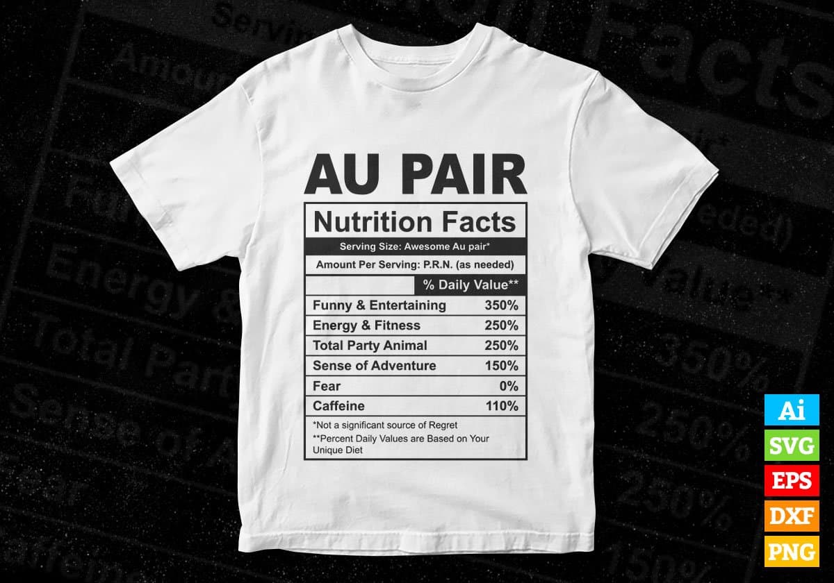 Au Pair Nutrition Facts Editable Vector T-shirt Design in Ai Svg Files