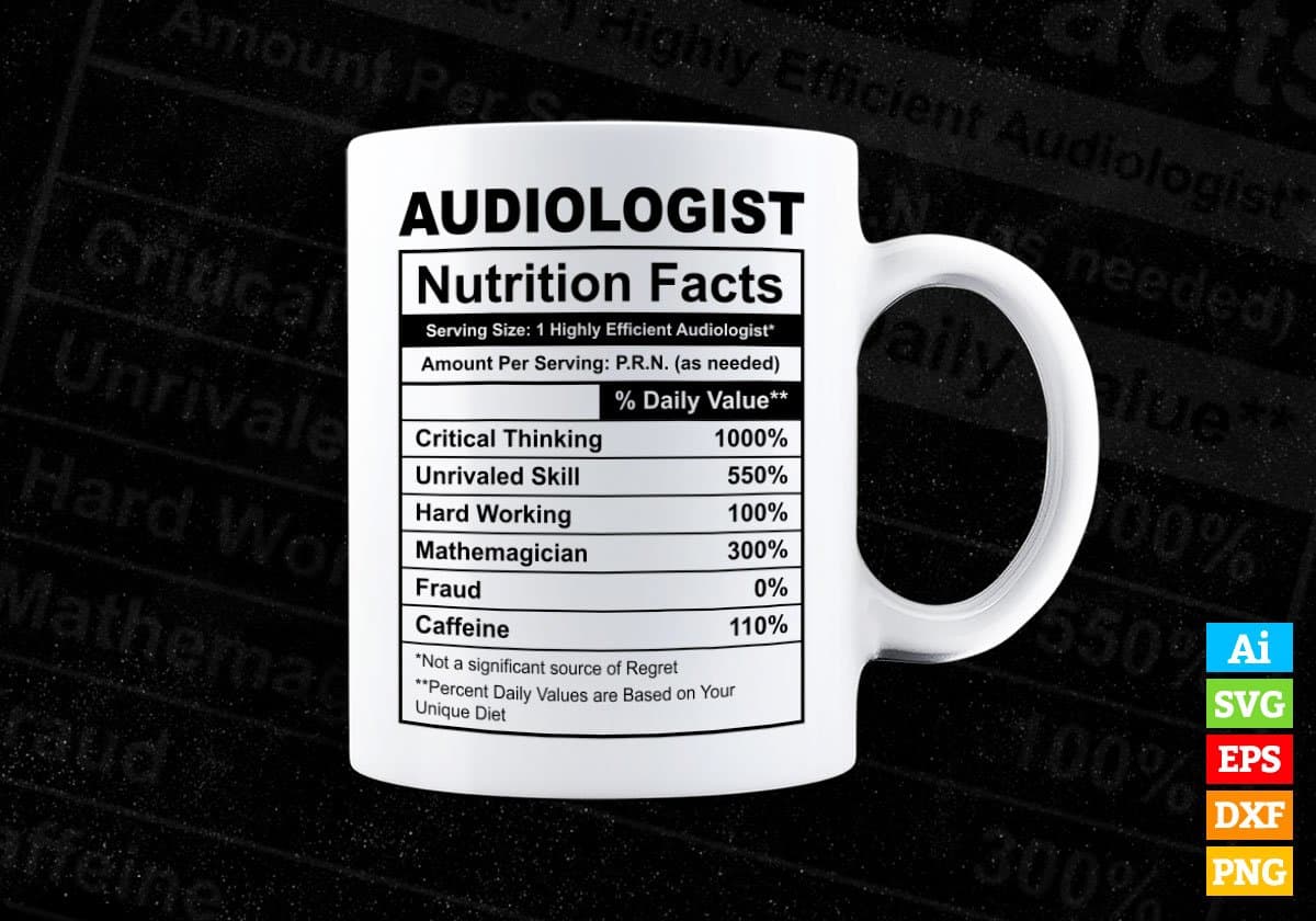 Audiologist Nutrition Facts Editable Vector T-shirt Design in Ai Svg Files