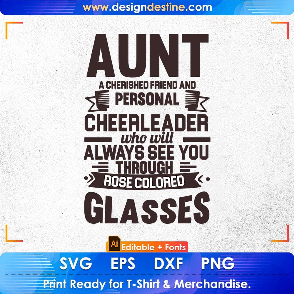 Aunt A Cherished friend And Personal Cheerleader Who Will Always See You Through Rose Colored Glasses Aunty Editable T shirt Design Svg Cutting Printable Files
