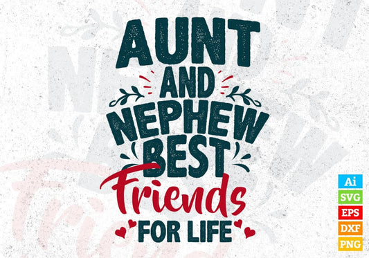 Aunt And Nephew Best Friends For Life Auntie Editable T shirt Design Svg Cutting Printable Files