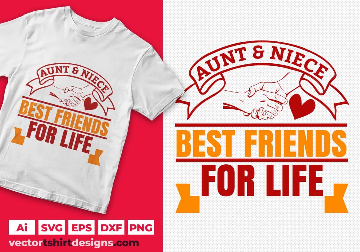 Aunt & Niece Best Friends For Life Auntie T shirt Design Svg Cutting Printable Files