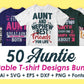 Auntie 50 Editable T-shirt Designs Bundle Part 1