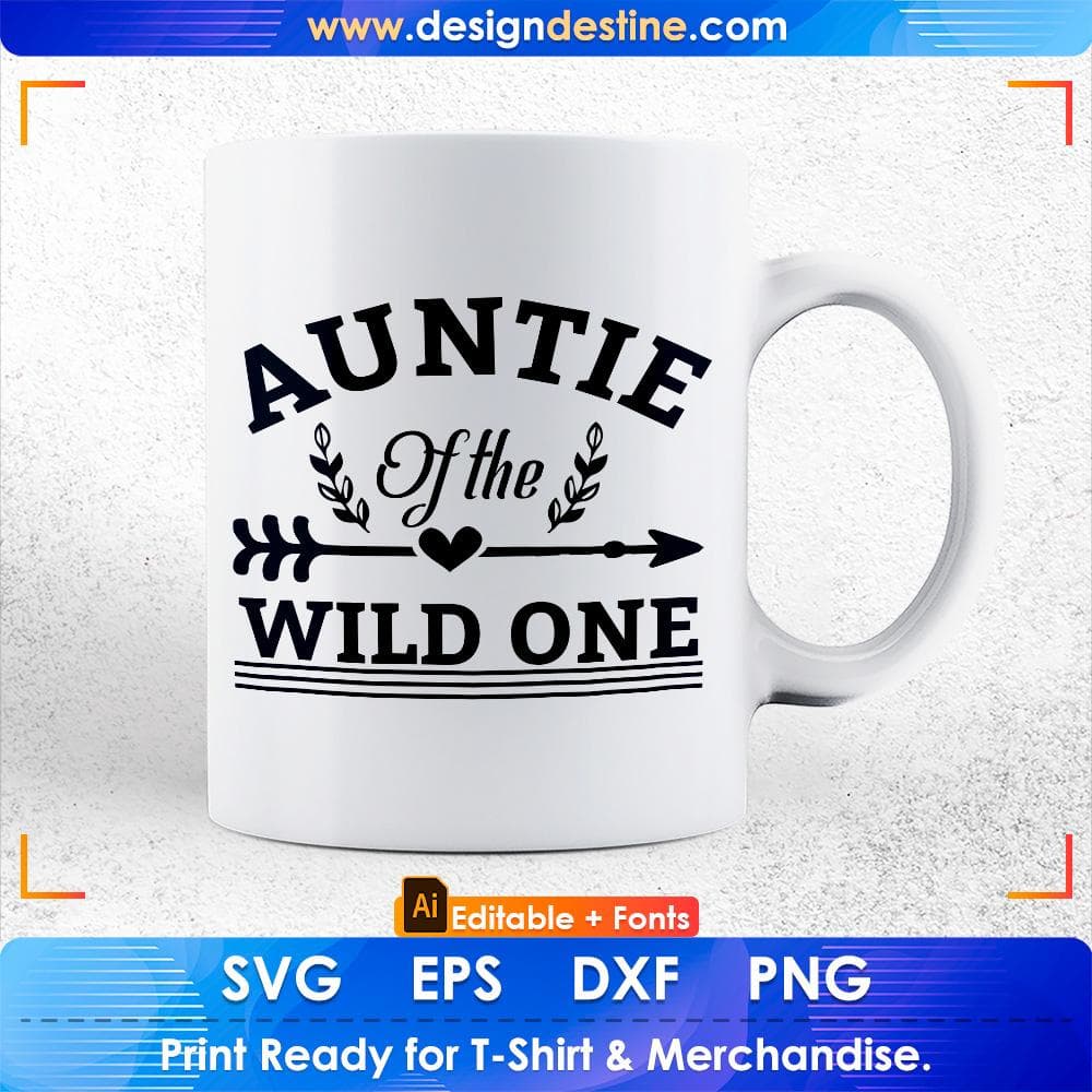 Auntie Of The Wild One Aunt Editable T shirt Design Svg Cutting Printable Files
