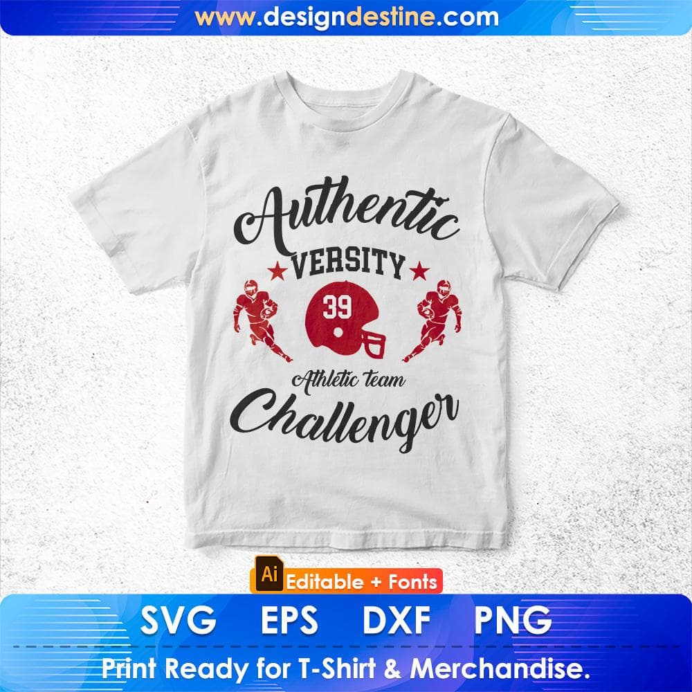 Authentic Varsity 39 Athletic Team Challenger American Football Editable T shirt Design Svg Cutting Printable Files