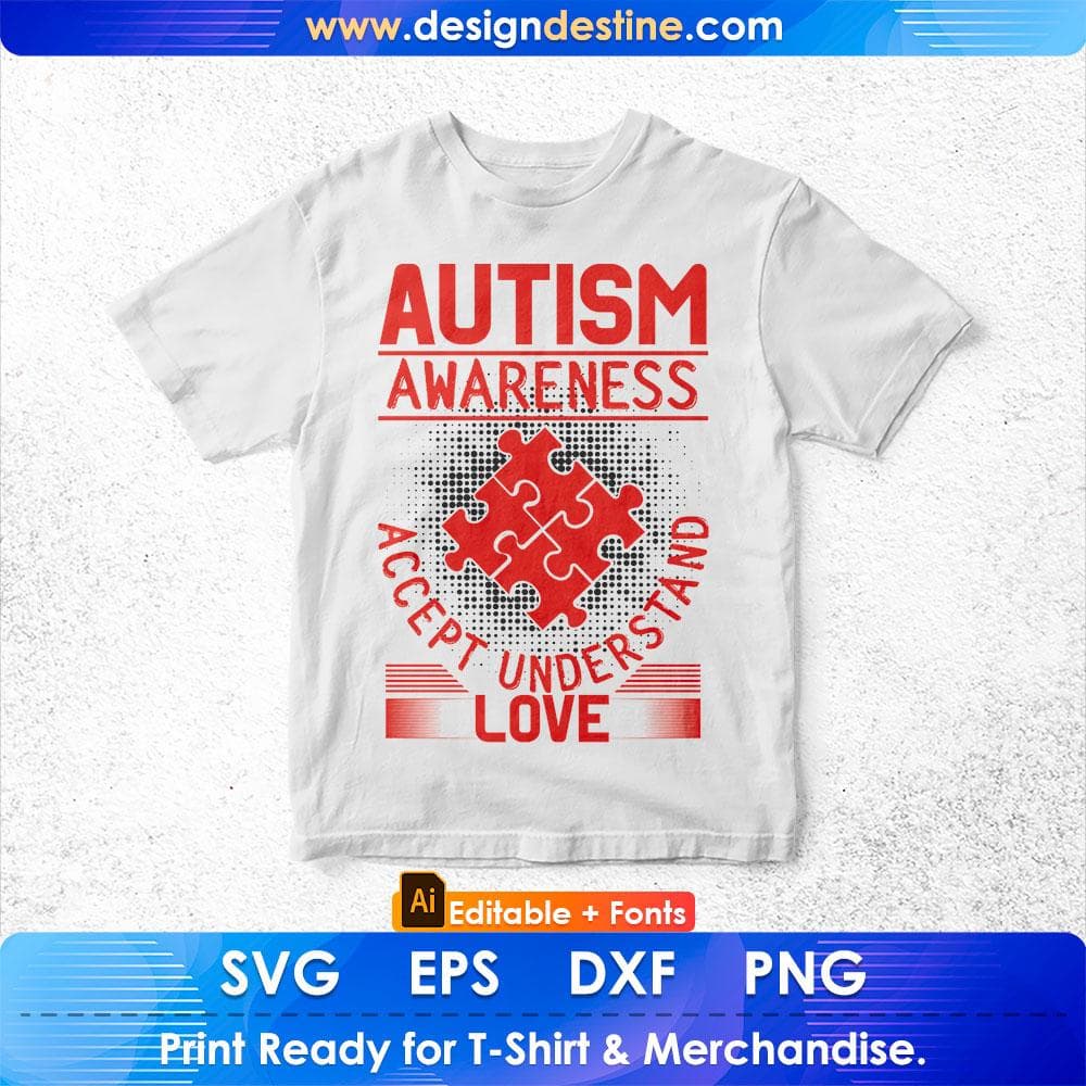 Autism awareness Accept Understand Love Autism Editable T shirt Design Svg Cutting Printable Files