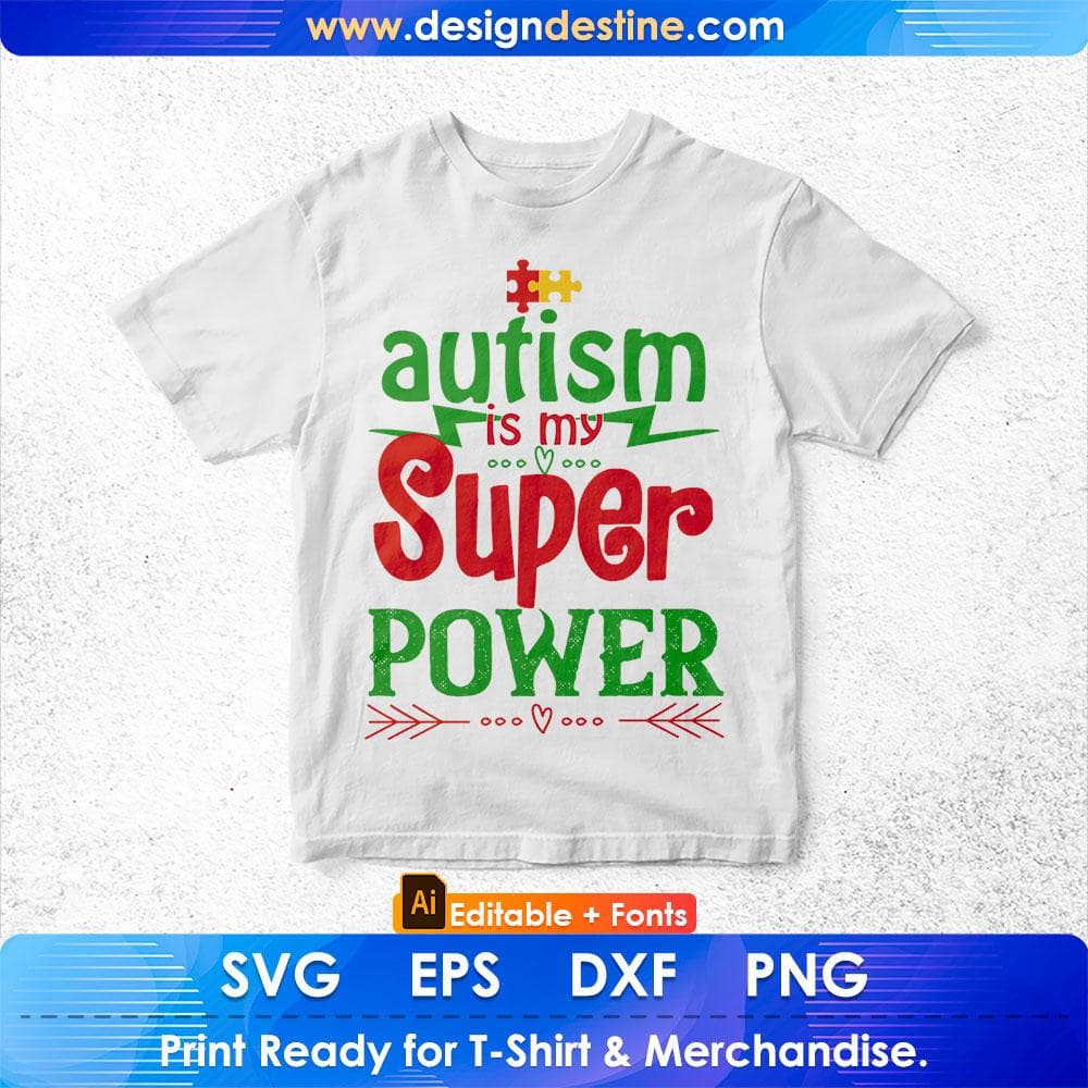 Autism Is My Super Power Awareness Editable T shirt Design Svg Cutting Printable Files