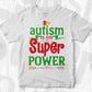 Autism Is My Super Power Awareness Editable T shirt Design Svg Cutting Printable Files