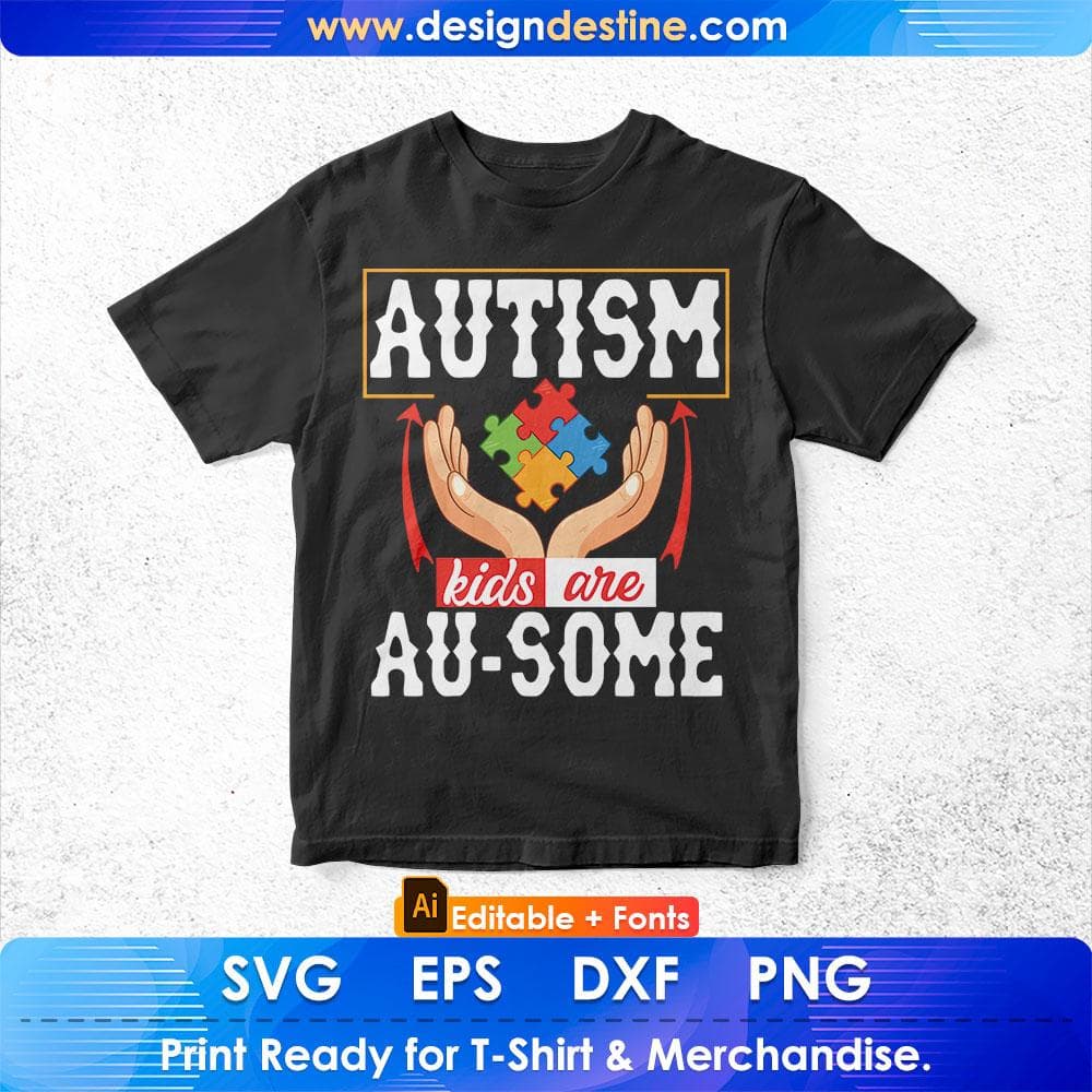 Autism Kids Are Au-Some Awareness Editable T shirt Design Svg Cutting Printable Files