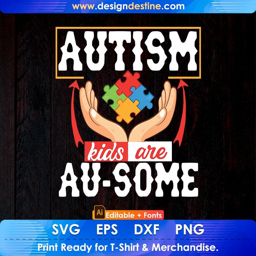Autism Kids Are Au-Some Awareness Editable T shirt Design Svg Cutting Printable Files