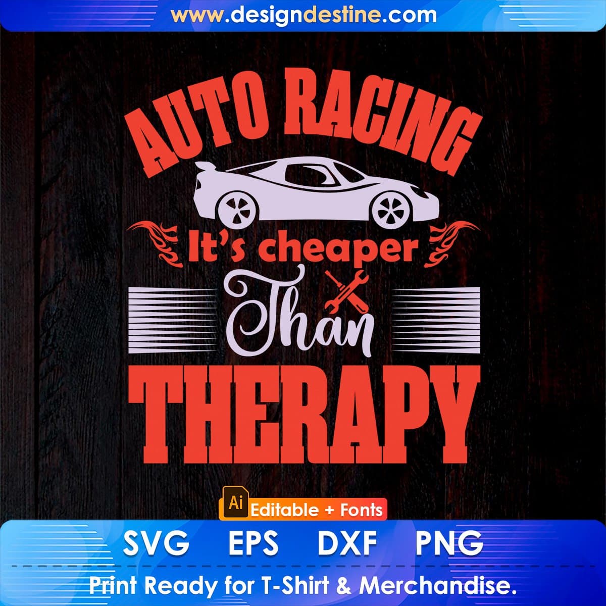 Auto Racing It's Cheaper than Therapy Editable T shirt Design In Ai Svg Printable Files