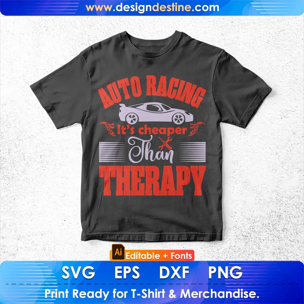 Auto Racing It's Cheaper than Therapy Editable T shirt Design In Ai Svg Printable Files