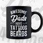 Awesome Dads Have Tattoos and Beards Funny Father's Day Vector T-shirt Design in Ai Svg Png Cutting Printable Files