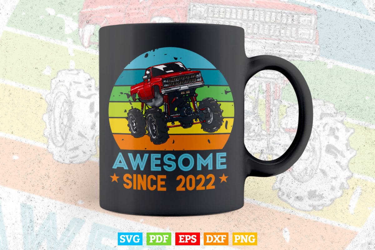 Awesome Since 2022 Years Monster Truck In Svg T shirt Design.