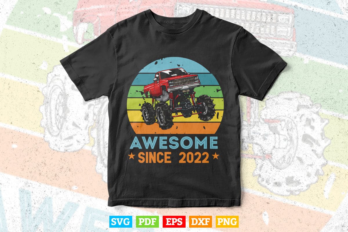 Awesome Since 2022 Years Monster Truck In Svg T shirt Design.