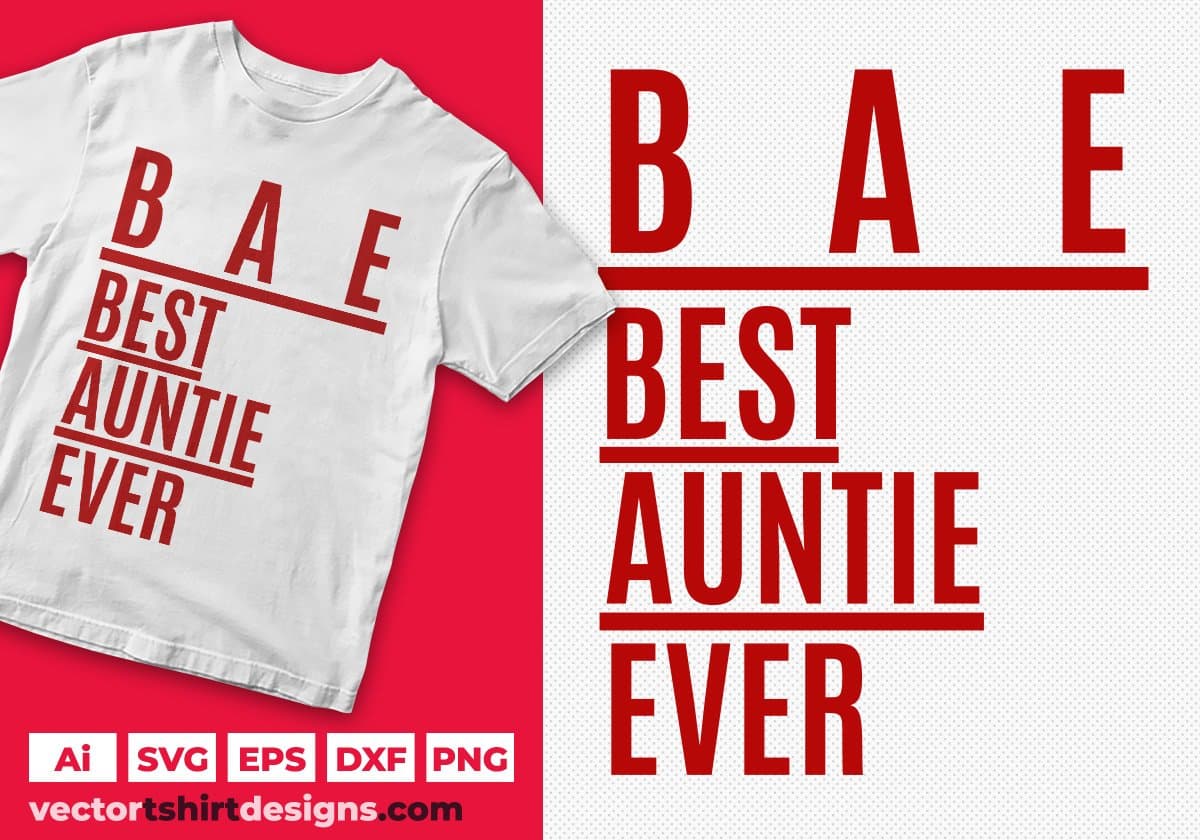 B A E Best Auntie Ever Editable T shirt Design Svg Cutting Printable Files