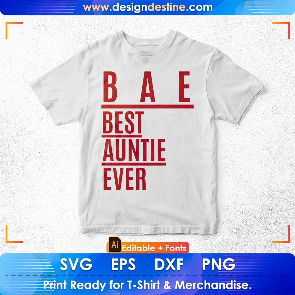 B A E Best Auntie Ever Editable T shirt Design Svg Cutting Printable Files