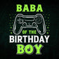 Baba Of The Birthday Boy With Video Gamer Editable Vector T-shirt Design in Ai Svg Files