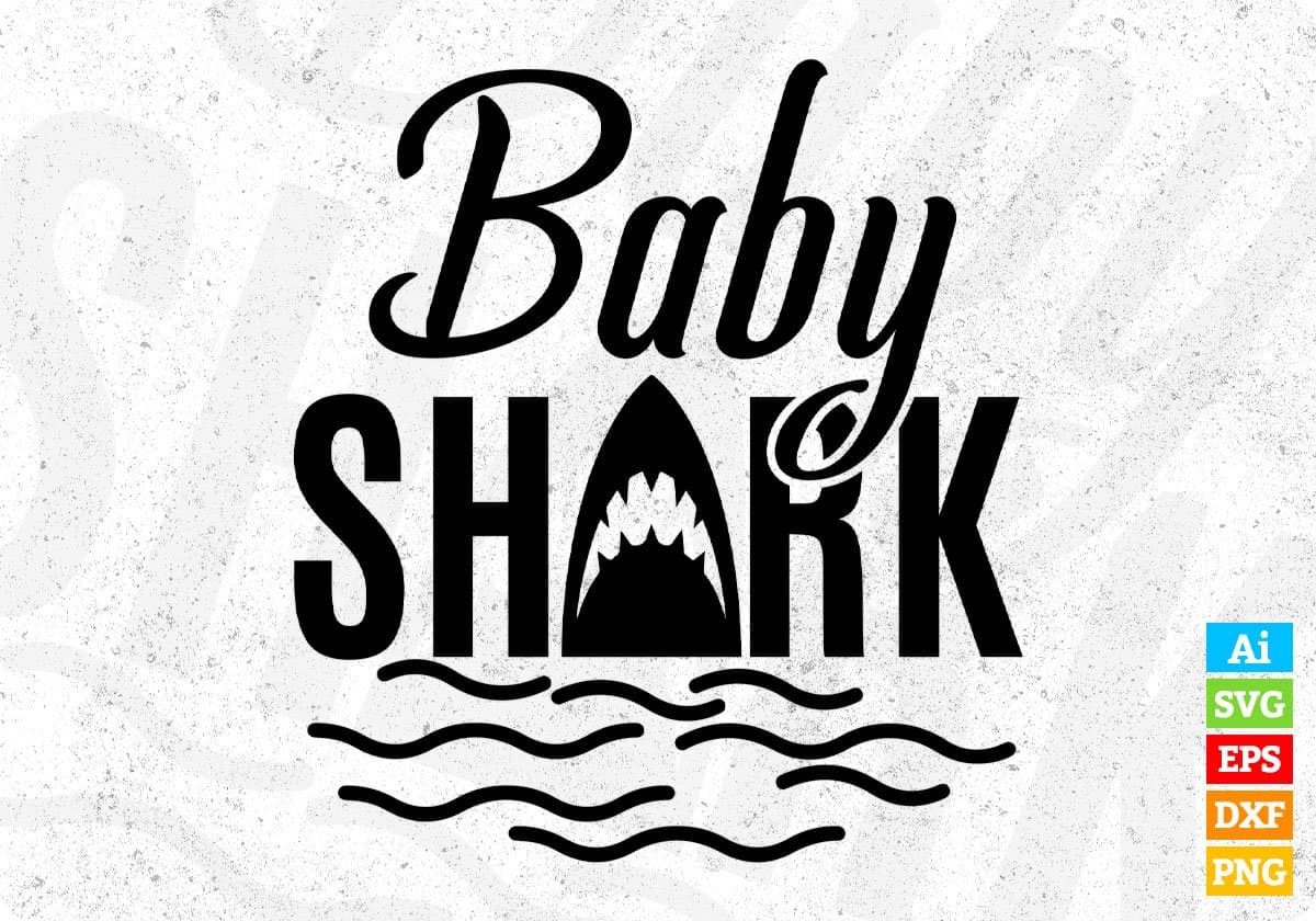 Baby Shark T shirt Design In Svg Cutting Printable Files