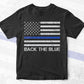 Back the Blue Thin Blue Line American Flag Police Support Editable Vector T shirt Design in Ai Png Svg Files.