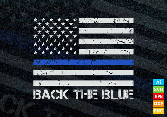 Back the Blue Thin Blue Line American Flag Police Support Editable Vector T shirt Design in Ai Png Svg Files.