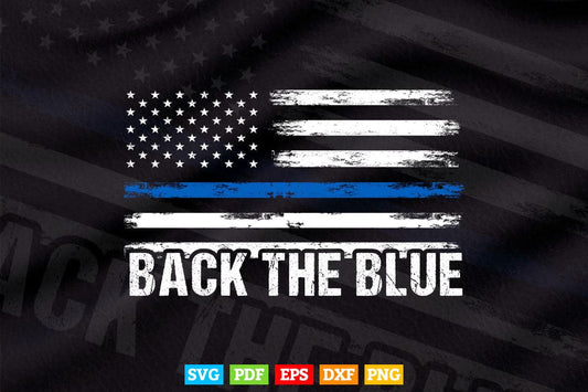 Back the Blue Thin Blue Line American Flag Police Support Svg Cricut Files.