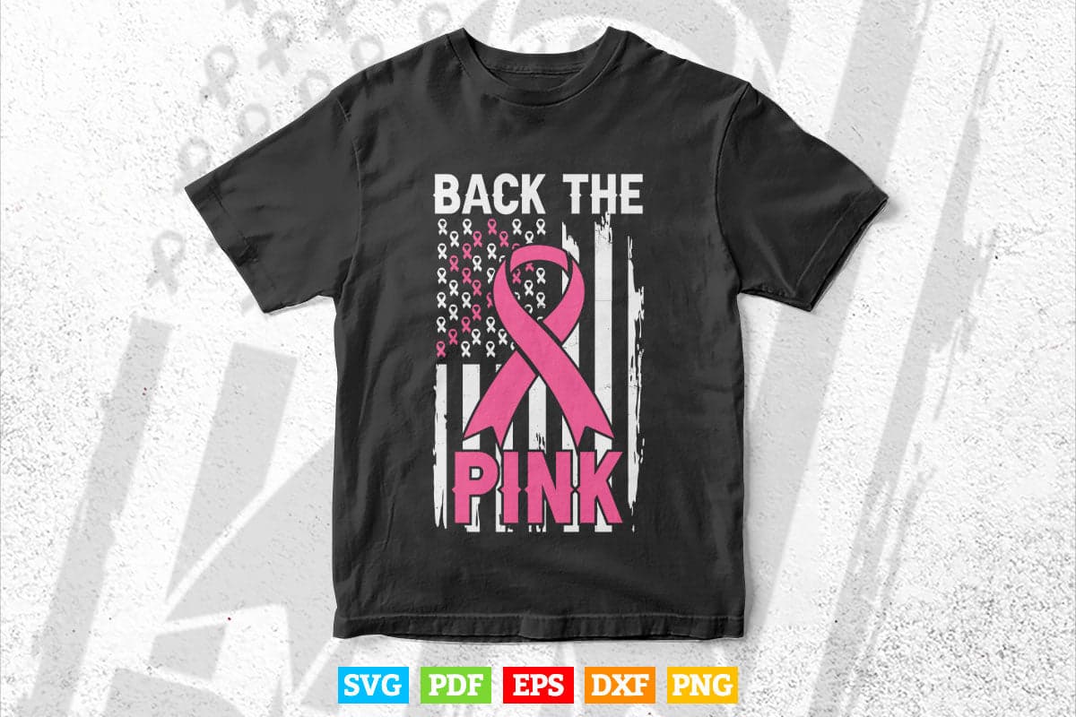 Back The Pink Ribbon American Flag Breast Cancer Awareness Svg Png Cricut Files.