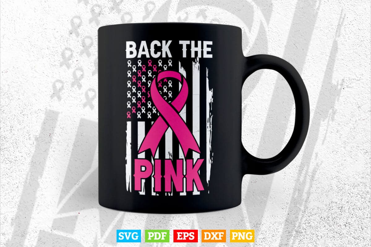 Back The Pink Ribbon American Flag Breast Cancer Awareness Svg Png Cricut Files.