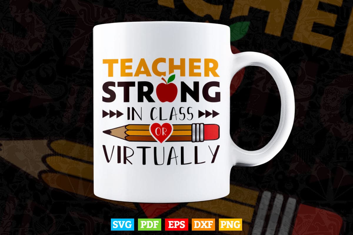 Back to School 2022 Teacher Strong In-Class Svg T shirt Design.