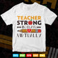 Back to School 2022 Teacher Strong In-Class Svg T shirt Design.